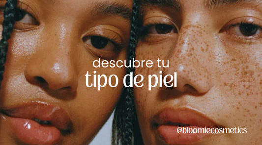 DESCUBRE TU TIPO DE PIEL